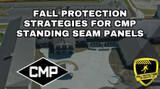 Fall Protection Strategies For CMP Standing Seam Panels