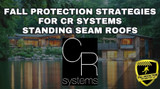 Fall Protection For CR Systems Standing Seam Panels