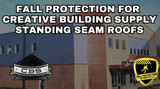 Fall Protection For Creative Building Supply Standing Seam Roofs