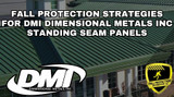 Fall Protection Strategies For DMI Standing Seam Roofs