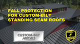 Fall Protection For Custom-Bilt Standing Seam Roof Systems