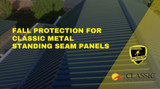 Fall Protection Solutions For Classic Metal Standing Seam Panels