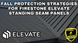 Fall Protection Strategies For Firestone/Elevate Standing Seam Roofs