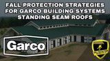 Fall Protection Strategies For Garco Standing Seam Roofs