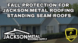 Fall Protection For Jackson Metal Roofing