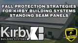 Fall Protection Strategies For Kirby Building Systems Roof Panels