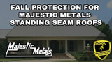 Fall Protection For Majestic Metal Standing Seam Roofs