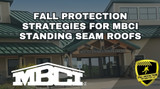 Fall Protection Products For MBCI Standing Seam Panels