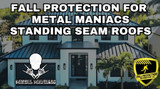 Compatible Fall Protection for Metal Maniacs Roof Systems