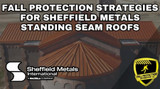 Fall Protection Strategies For Sheffield Standing Seam Roofs