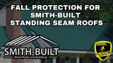 Fall Protection For Smith-Built Standing Seam Roofs