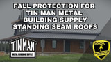 Fall Protection For Tin-Man Metal Building Supply
