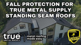 Fall Protection Strategies For True Metal Supply Roofs