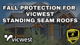 Fall Protection Strategies For VicWest Standing Seam Roofs