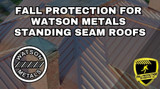 Fall Protection For Watson Metals Roofs