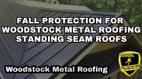 Fall Protection For Woodstock Standing Seam Roofs