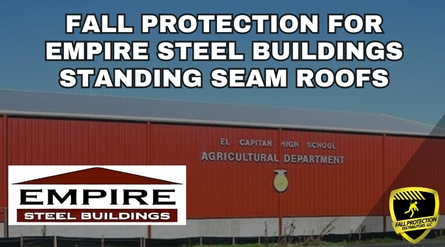Fall Protection For Empire Steel Buildings - Fall Protection ...