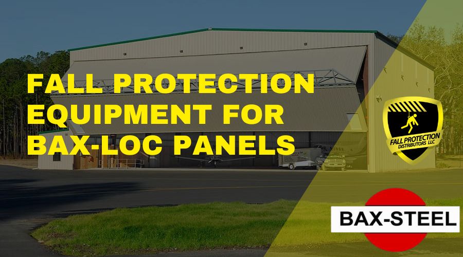 BAXSteel Standing Seam Panels Fall Protection Solutions Fall