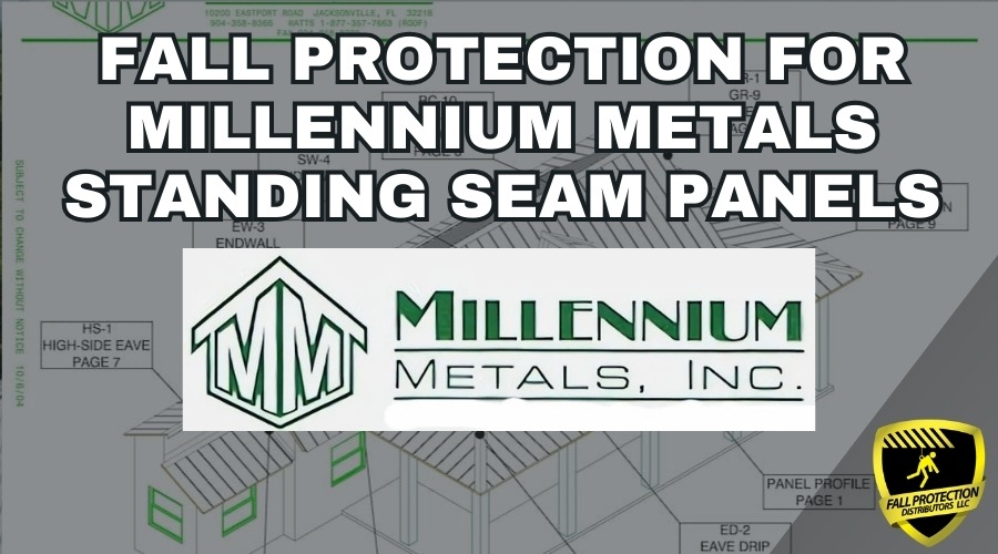 Fall Protection For Millennium Metals, Inc Standing Seam Panels - Fall ...