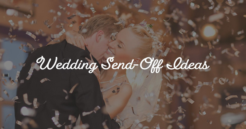 Magical & Memorable Wedding Send-Off Ideas Magical & Memorable Wedding Send-Off Ideas