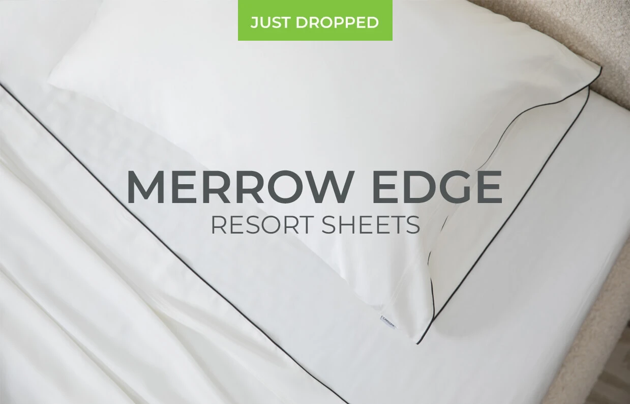 just dropped. new merrow edge resort sheets