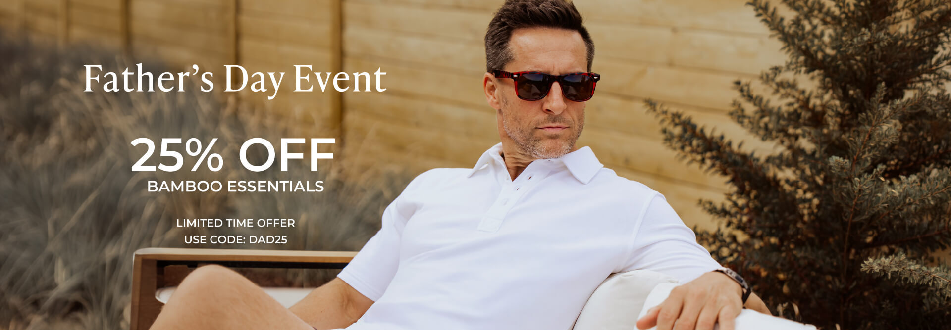 fathers day event 25% off bamboo essentials. limited time offer use code DAD25