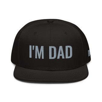 I'm DAD Snapback Hat