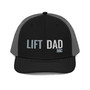 Lift DAD Trucker Cap