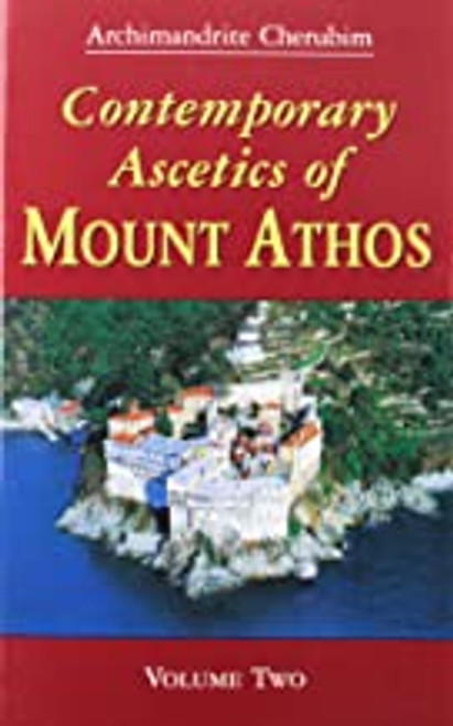 Contemporary Ascetics of Mount Athos Vol 2