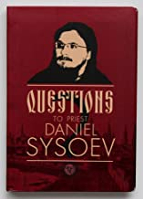 Questions to Priest Daniel Sysoev