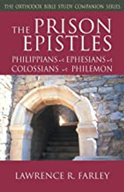The Prison Epistles - Philippians, Ephesians, Colossians, Philemon