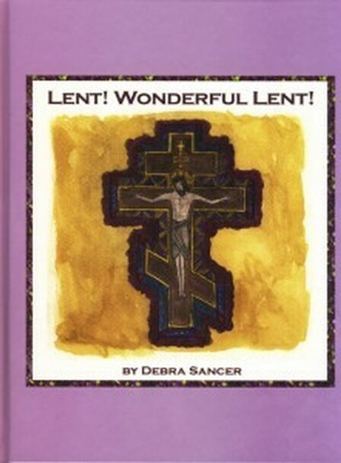Lent! Wonderful Lent!
