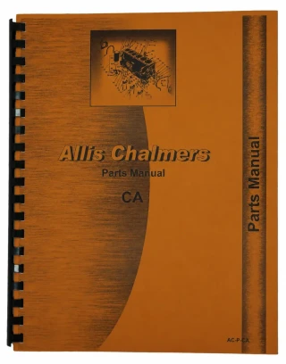 Allis Chalmers CA Parts Manual Reprint MAN1815D, orange hardcover book with black spiral binding and a title of 'Allis Chalmers Parts Manual CA' on the cover.