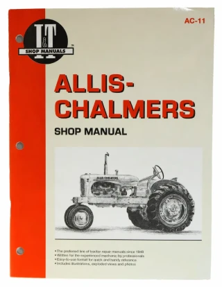 Allis-Chalmers Allis Chalmers I&T IT Shop Service Manual B C CA G RC WC WD WD45 WF