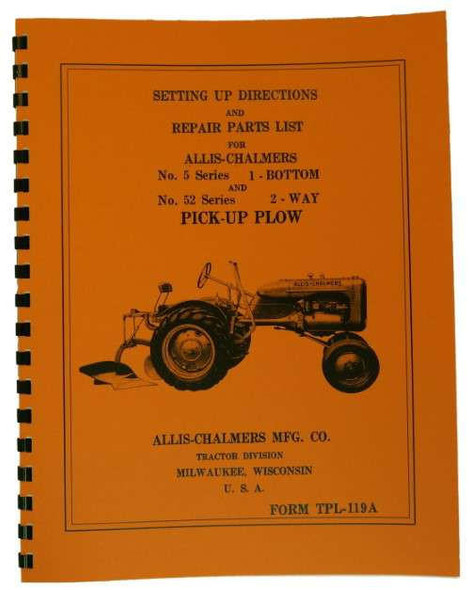 Allis-Chalmers Allis Chalmers Moldboard Plow Setting Up & Repair Parts Manual 