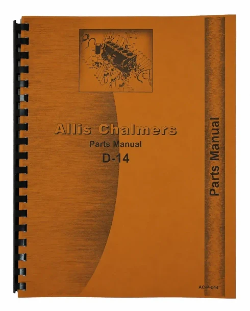 Allis Chalmers D14 Gas LP Parts Manual, a spiral-bound manual with an orange cover featuring a diagram of the engine and the title in bold text.