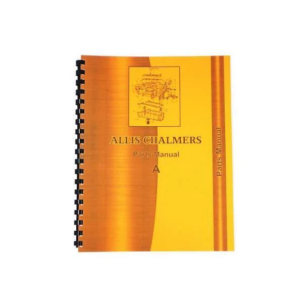 Allis-Chalmers Allis Chalmers A Tractor Parts Manual, spiral-bound book with yellow and orange cover showing a technical diagram on the front.