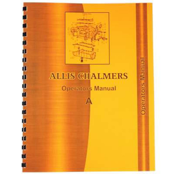 Allis-Chalmers Allis Chalmers A Tractor Operators Manual 