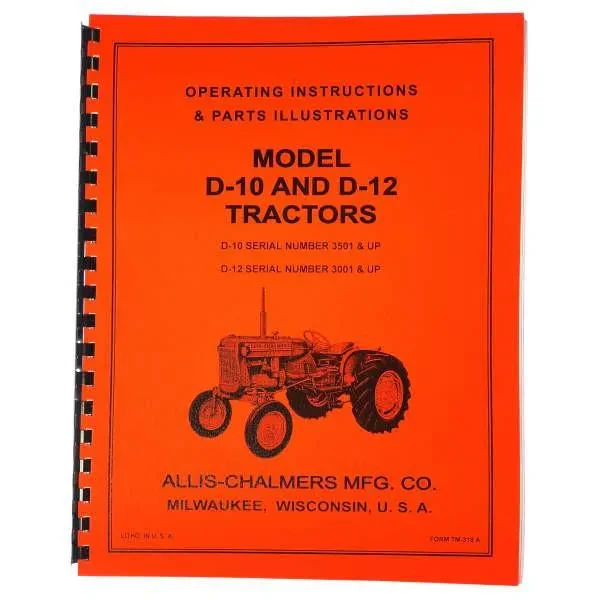 Allis-Chalmers ALLIS CHALMERS D10 D12 Operating Instructions And Parts Illustrations Manual 