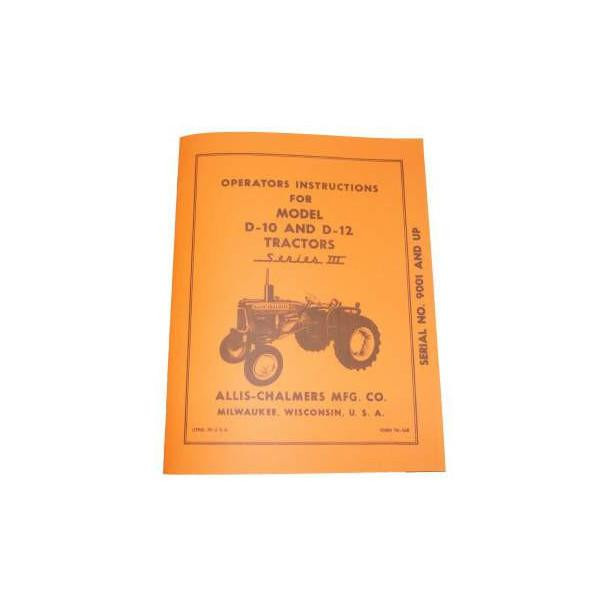Allis-Chalmers D10 D12 Series 3 Operators Instructions Manual, orange cover manual with tractor illustration and manufacturer details