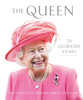 The Queen: 70 Glorious Years  (1926–2022) Revised Edition