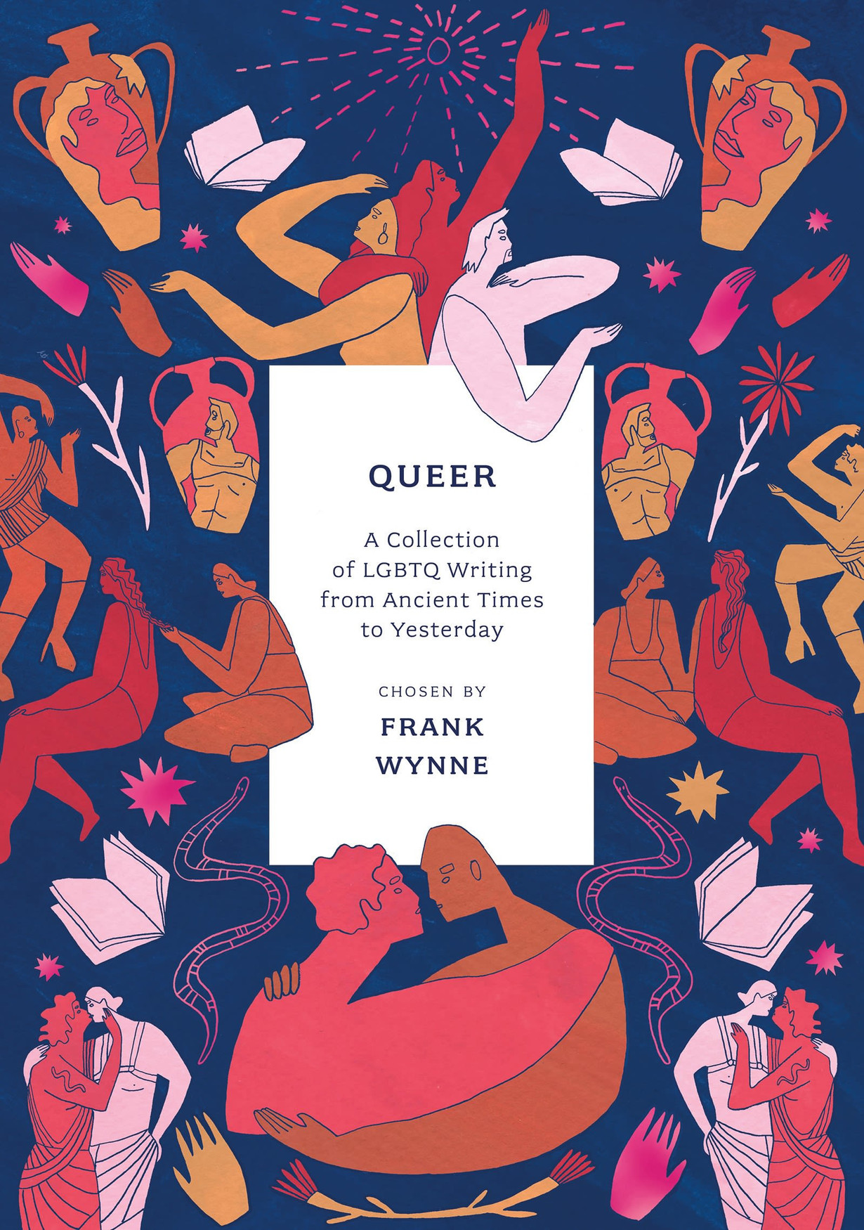 Queer : A Collection Of LGBTQ Writing From Ancient Times To Yesterday