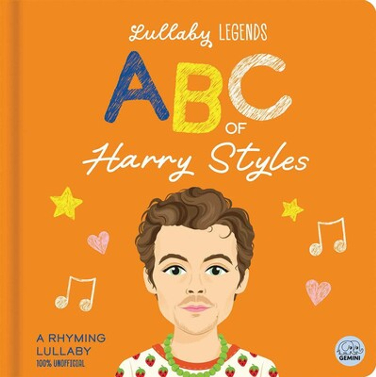 Lullaby Legends: ABC of Harry Styles A Rhyming Biography