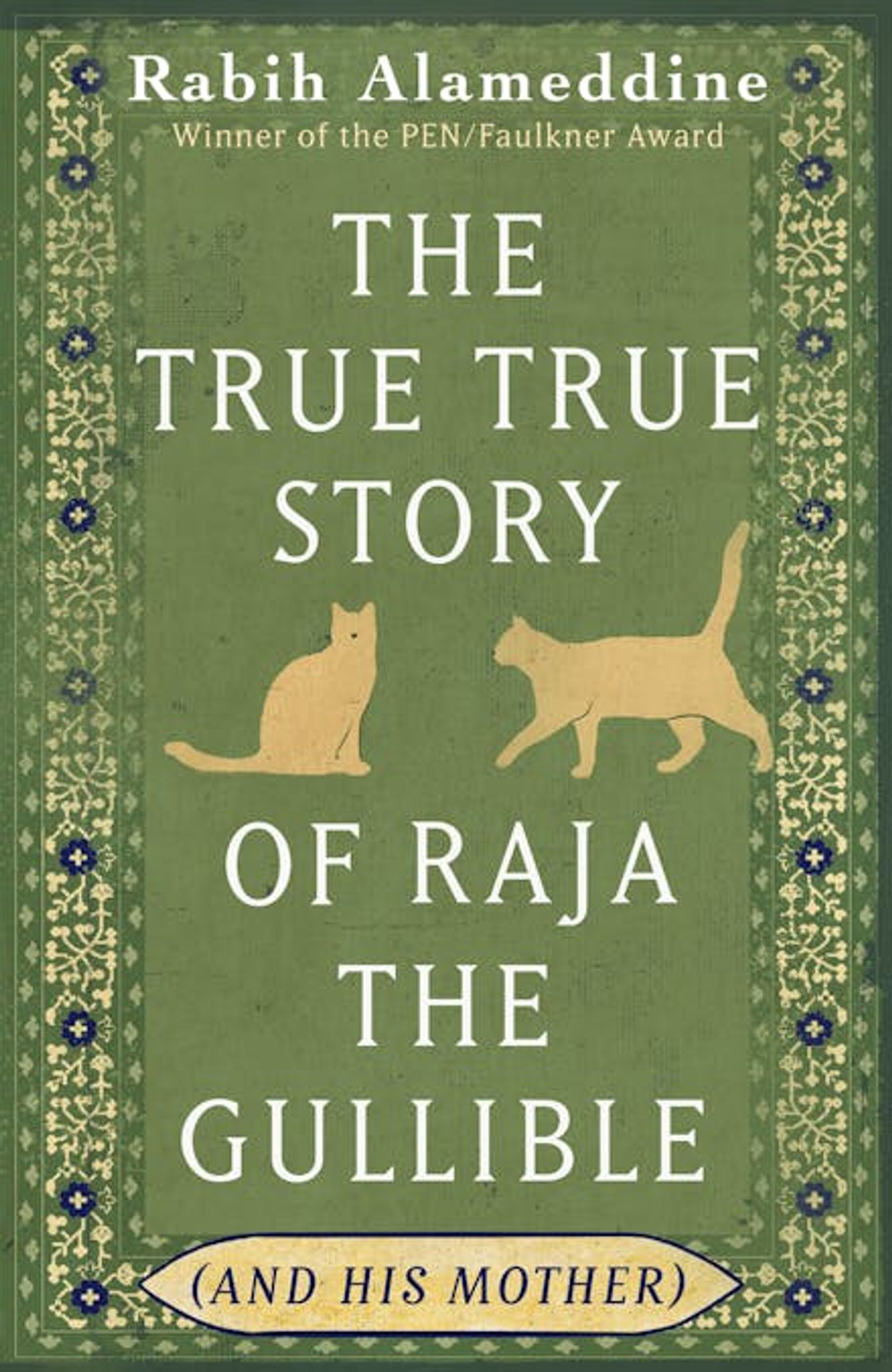 The True True Story of Raja the Gullible (and His Mother)