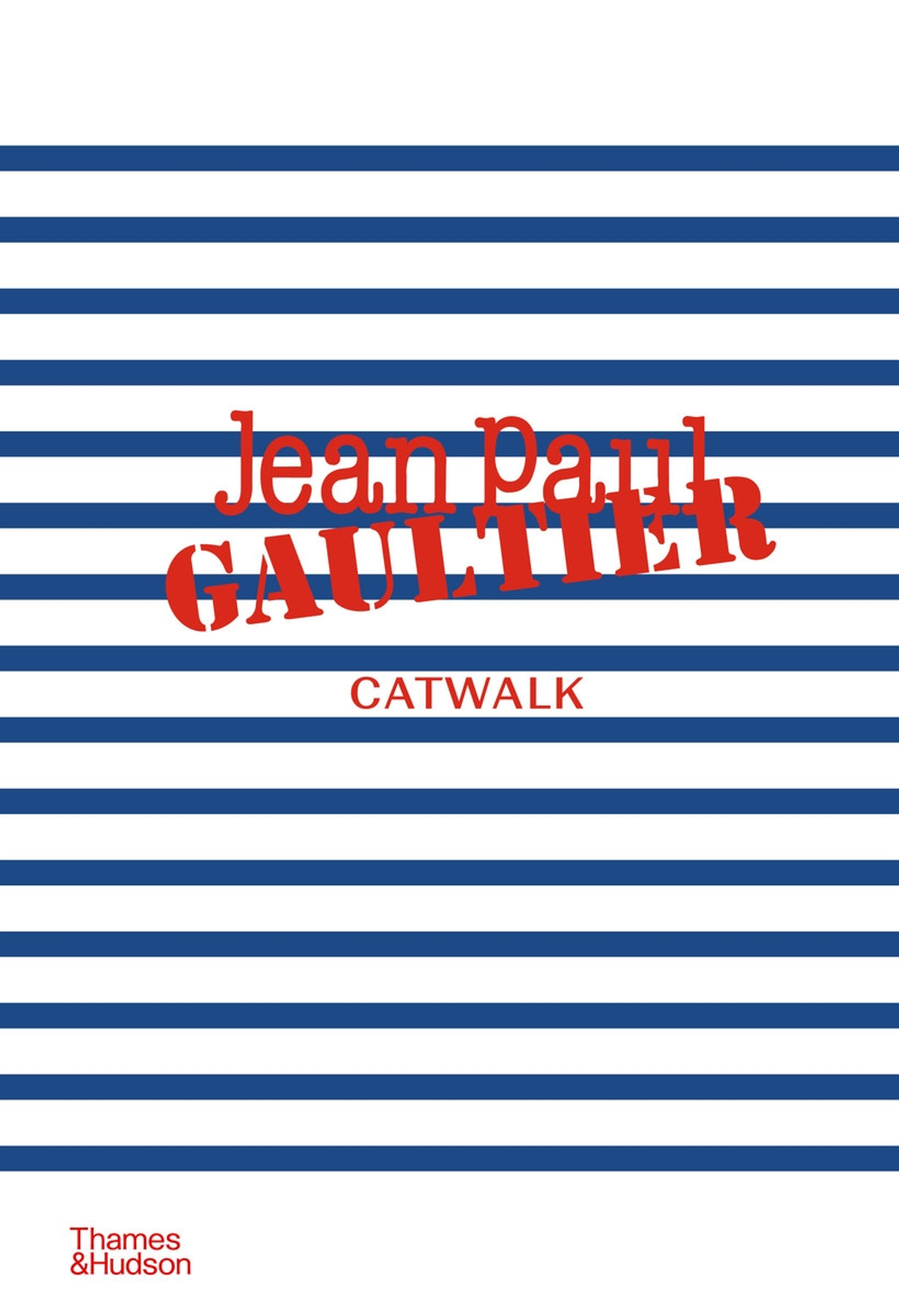 Jean Paul Gaultier Catwalk: The Complete Collections