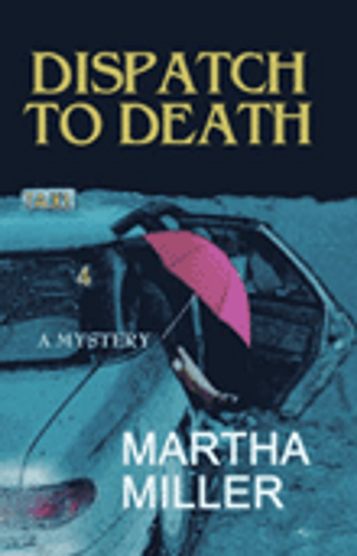 Dispatch to Death Dispatch to Death