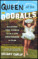 Queen of the Oddballs and Other True Stories