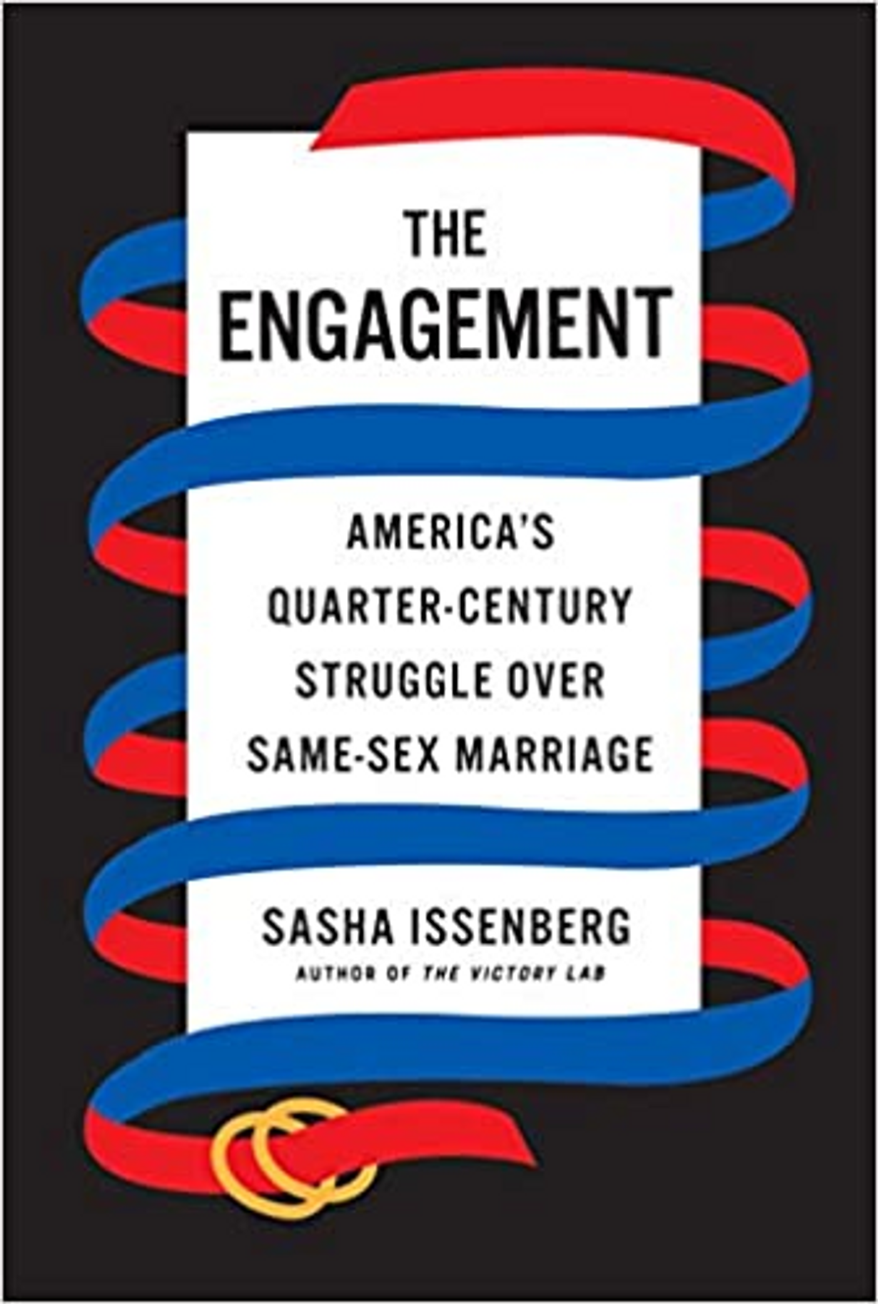 The Engagement: America's Quarter-Century Struggle Over Same-Sex Marriage ( Hardcover )