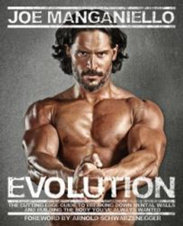 Evolution : The Cutting Edge Guide to Breaking Down Mental Walls and Building the Body You've Always Wanted