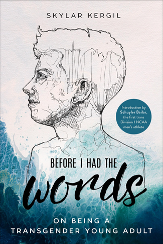 Before I Had the Words: On Being a Transgender Young Adult (Paperback)